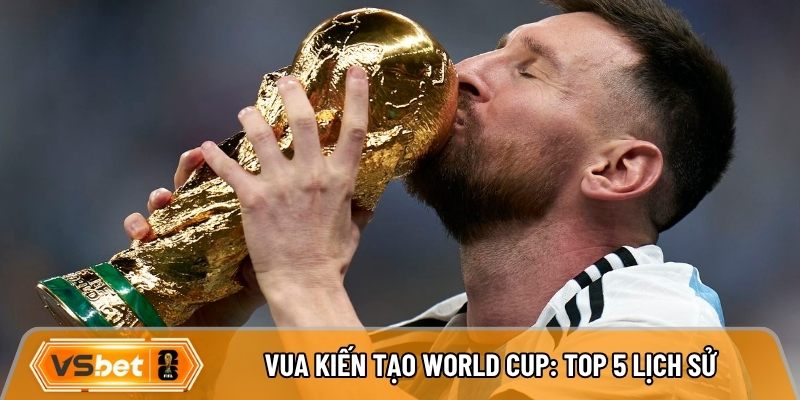 Vua kiến tạo World Cup